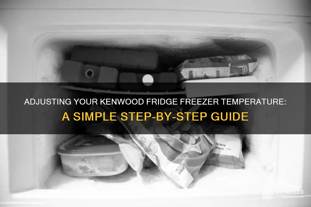 how to change temperature on kenwood fridge freezer