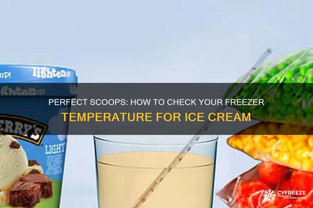 how to check my freezer temperature ice cream