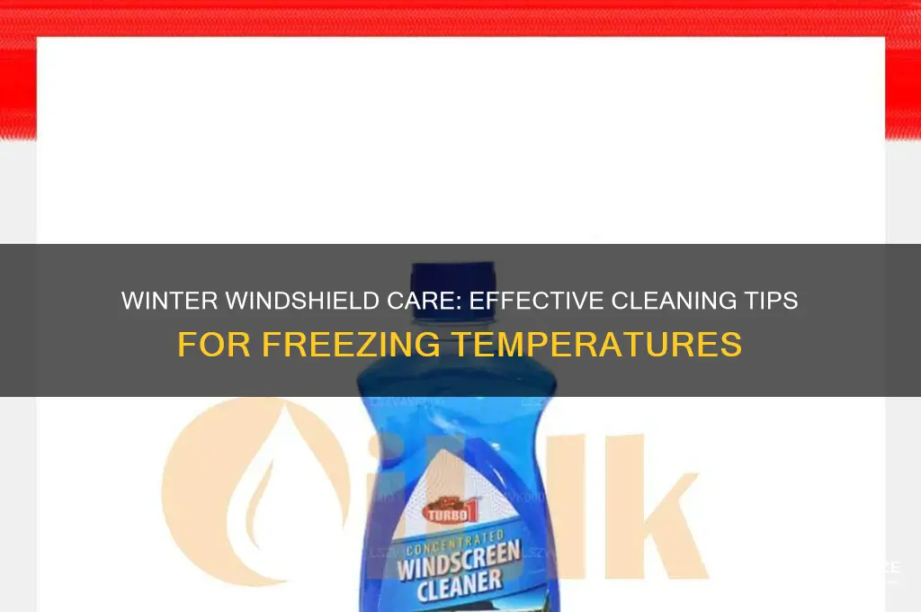 how to clean windshield in freezing temperatures