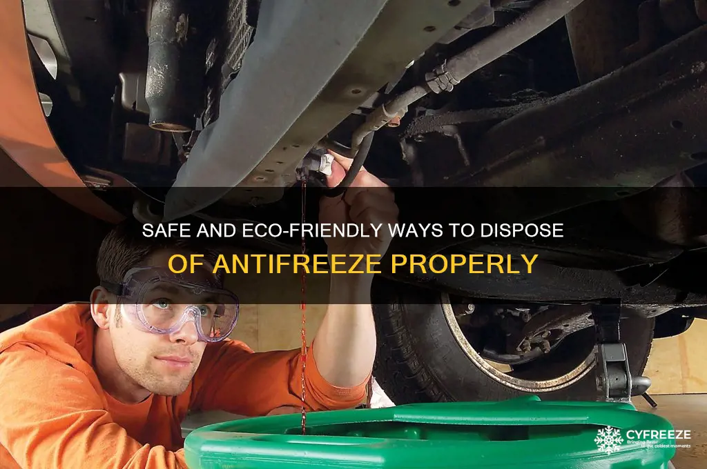 how to correctly get rid of anti freeze