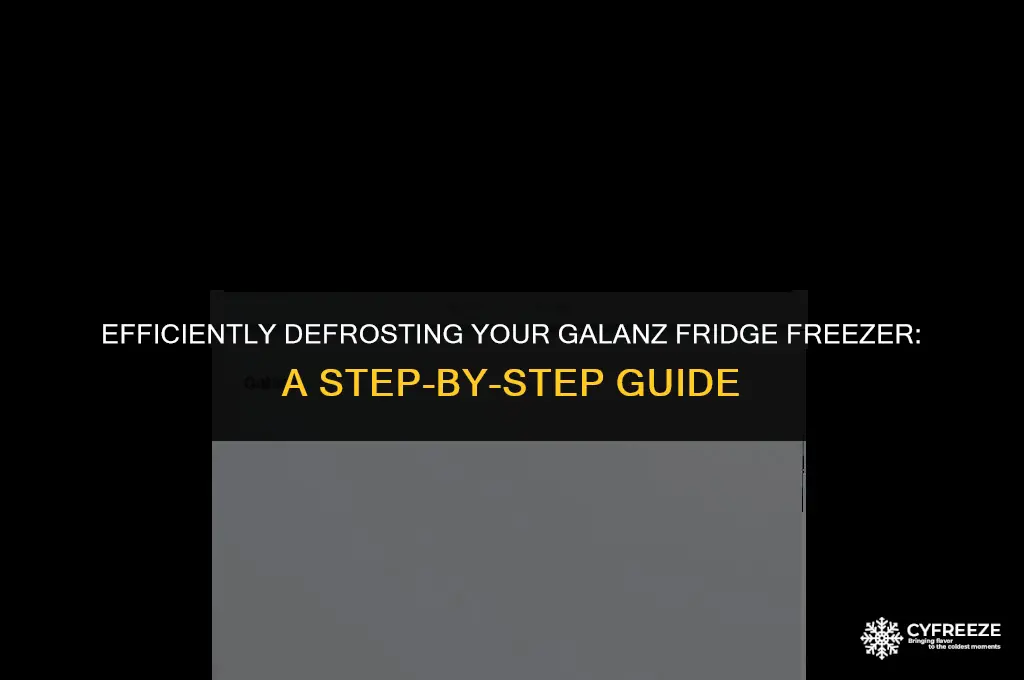how to defrost galanz fridge freezer