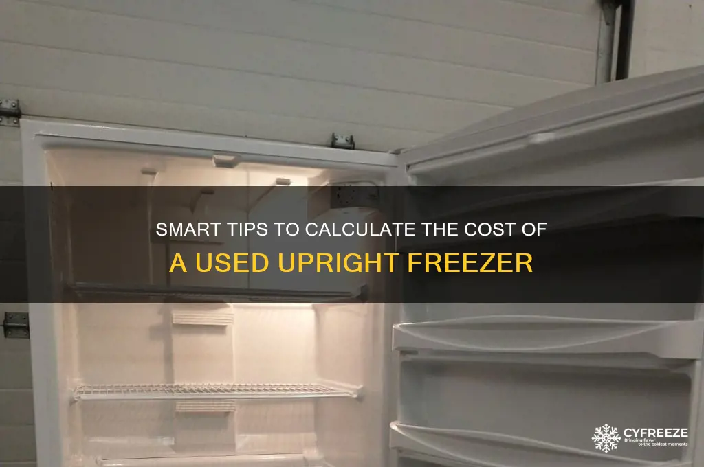 how to determine the cost of used upright freezer