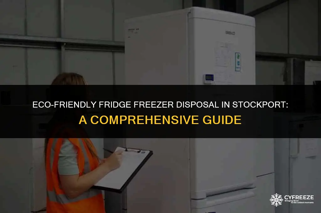 how to dispose of a fridge freezer in stockport