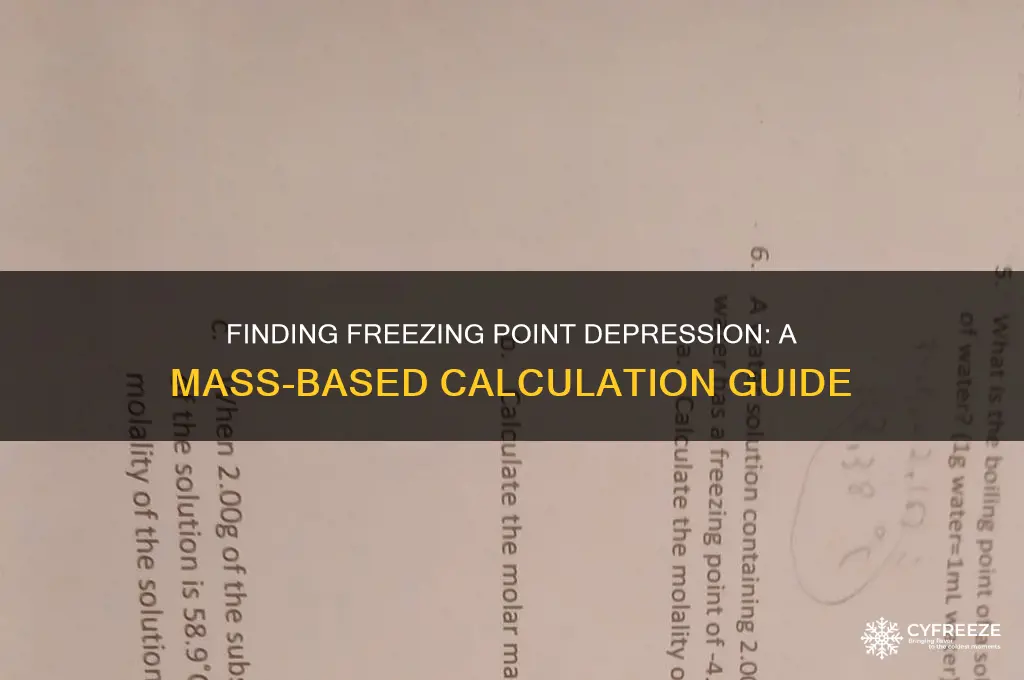 how to find freezing point depression using mass