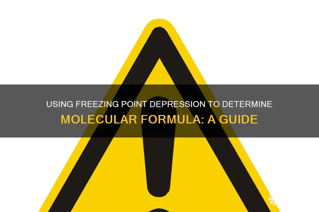 how to find molecular formula using freezing point depression