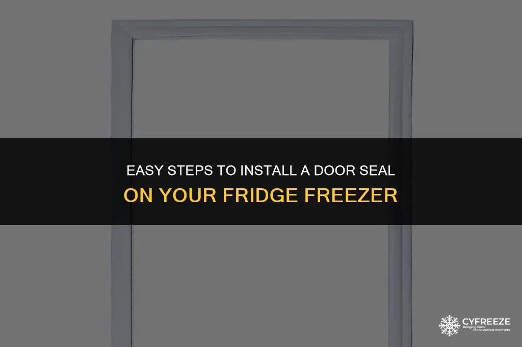 how to fit a door seal on a fridge freezer