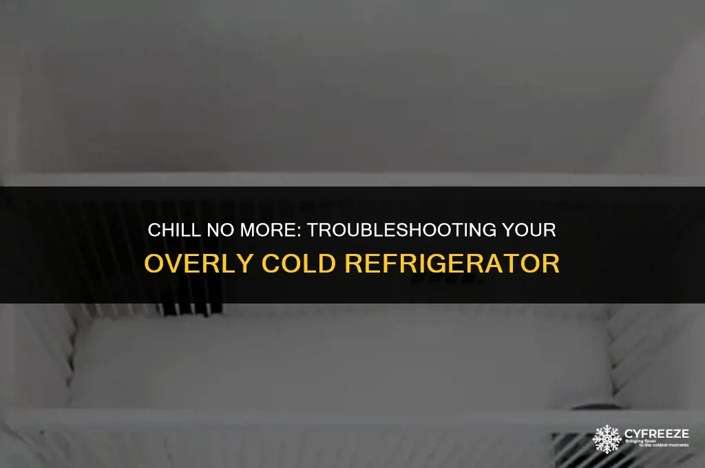 how to fix a fridge that freezes everything