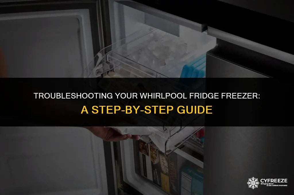 how to fix a whirlpool fridge freezer