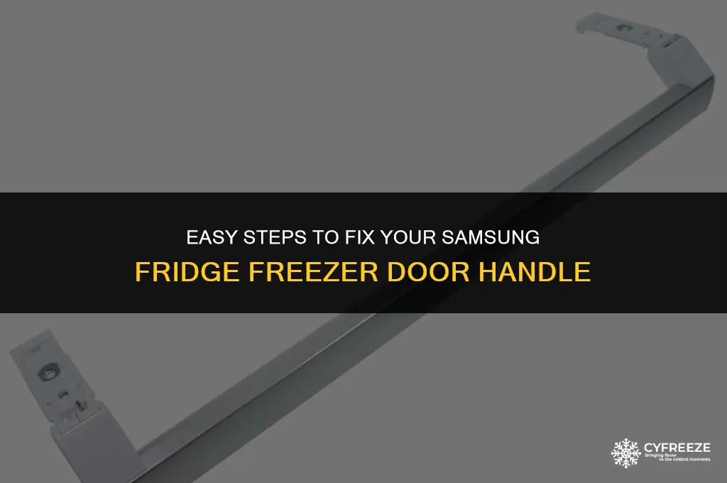 how to fix freezer door handle on samsung fridge