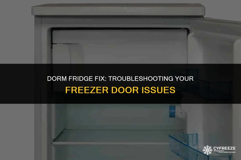 how to fix freezer door in dorm fridge