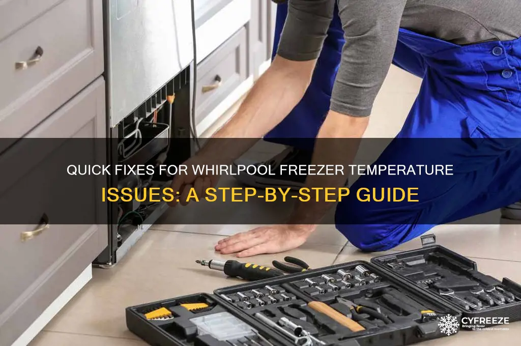 how to fix whirlpool freezer temperature