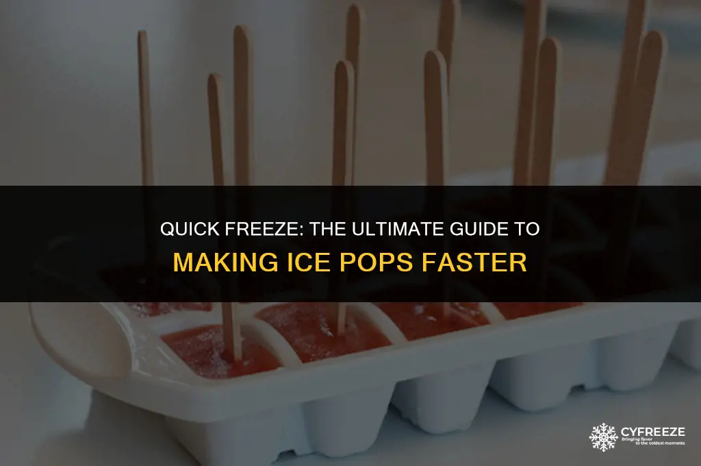 how to freeze ice pops faster