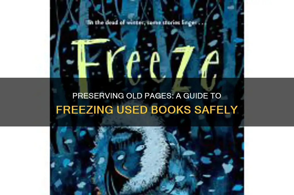 how to freeze used books