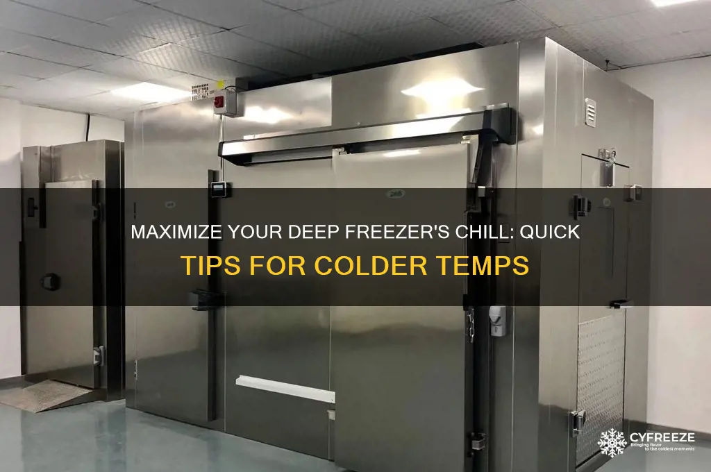 how to get a deep freezer colder inside