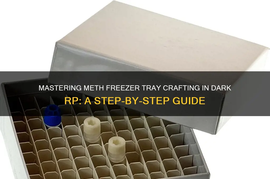 how to get a meth freezer tray dark rp