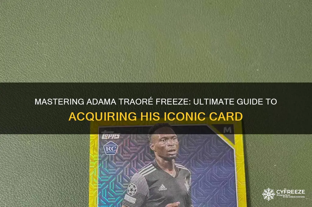 how to get adama traore freeze