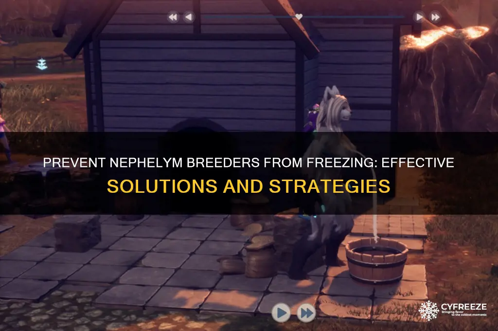 how to get breeders of nephelym to stop freezing