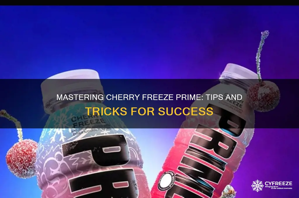 how to get cherry freeze prime
