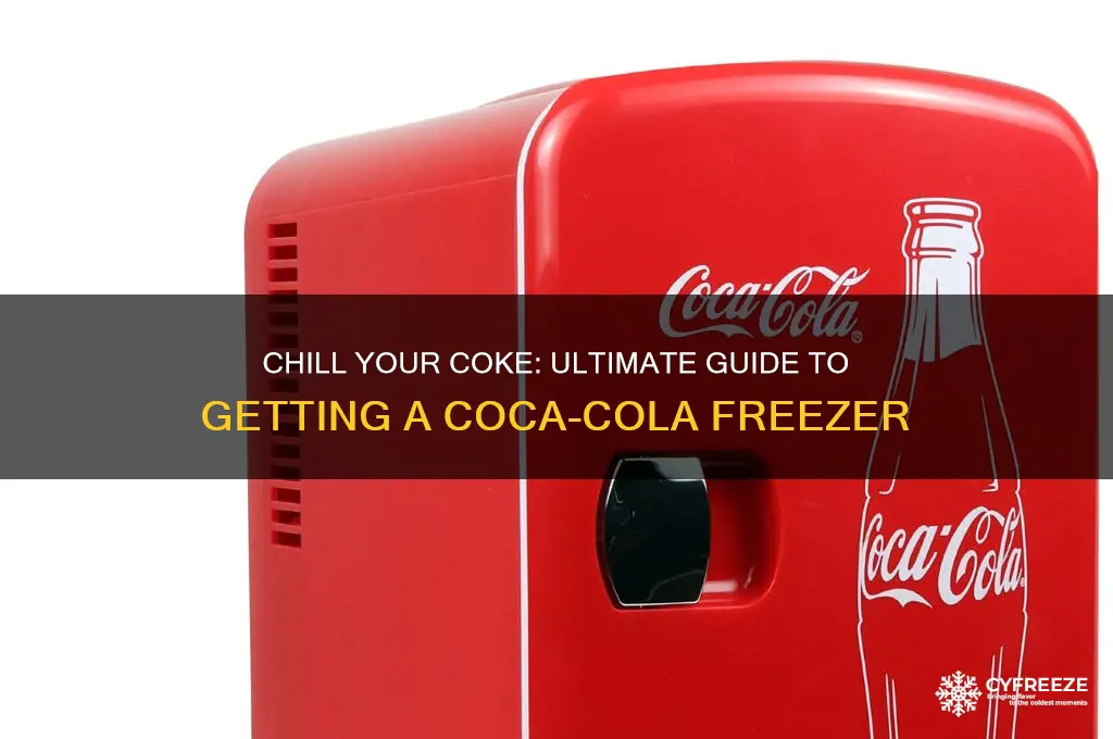 how to get coca cola freezer