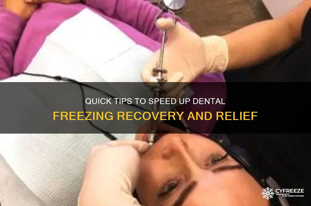how to get dental freezing out faster