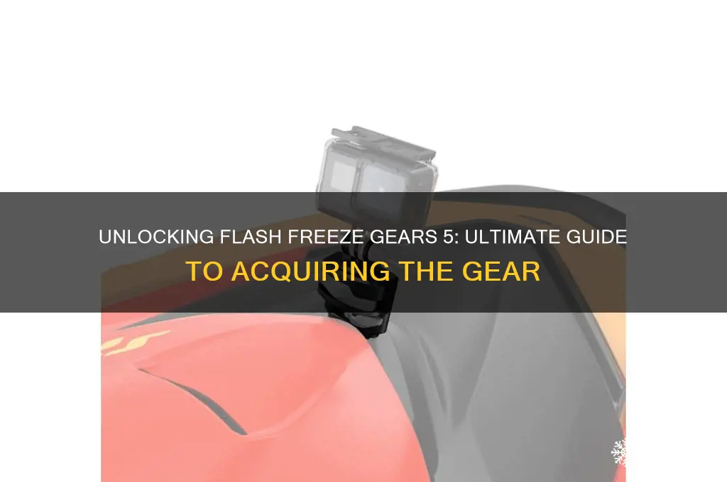 how to get flash freeze gears 5