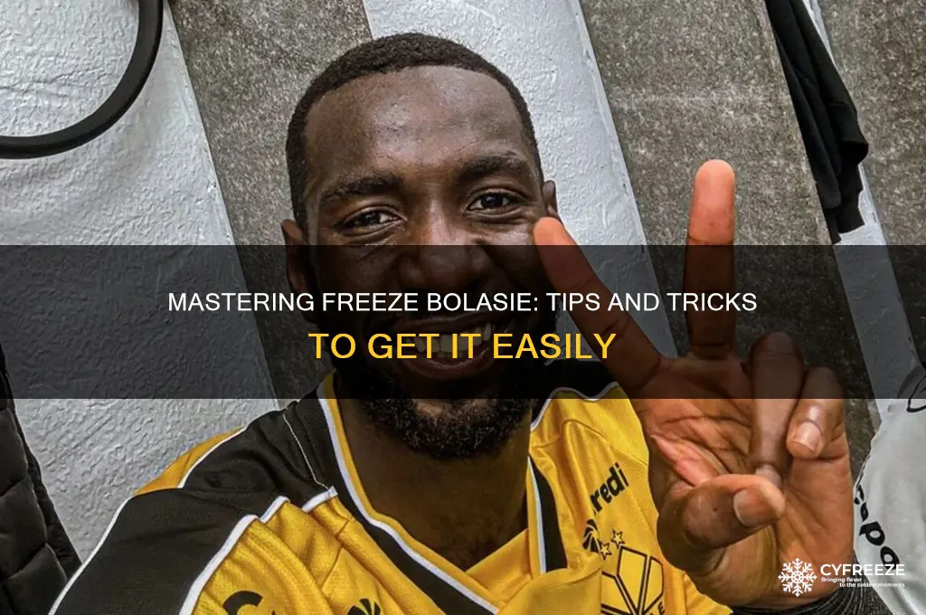 how to get freeze bolasie