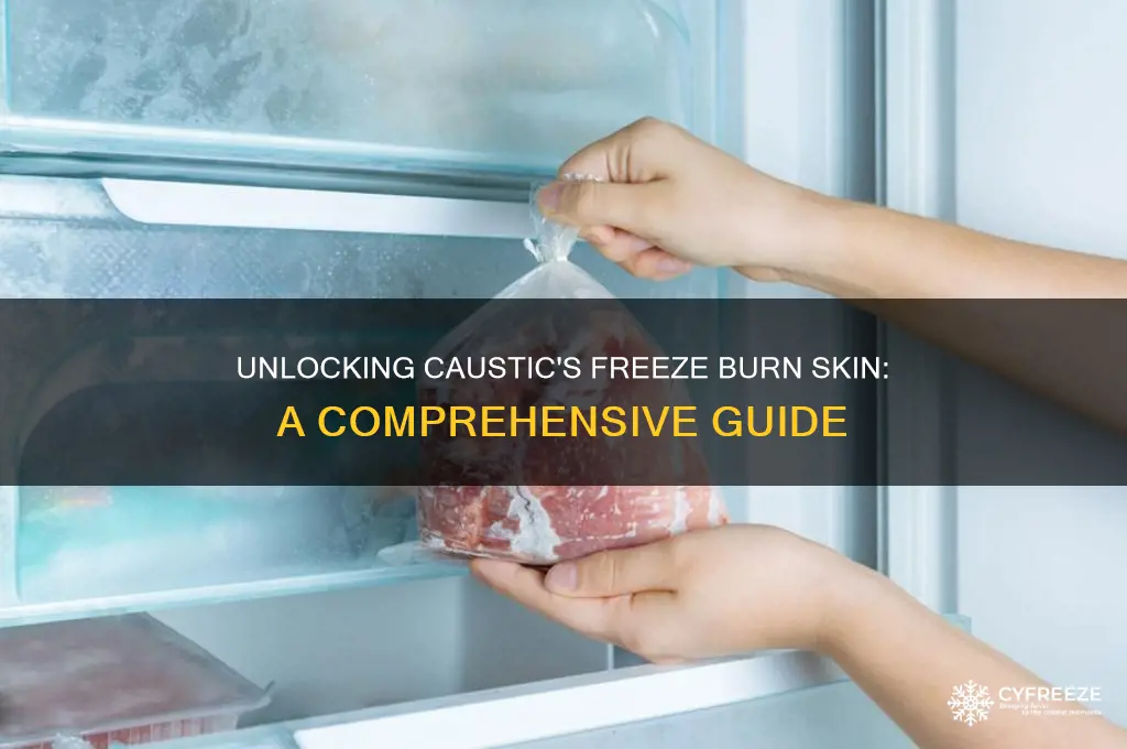 how to get freeze burn caustic skin