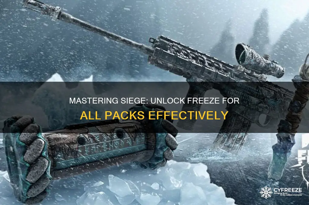 how to get freeze for all packs in siege