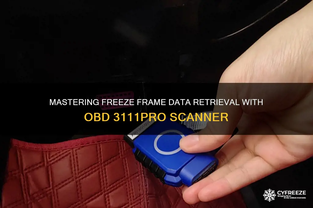 how to get freeze frame data obd 3111pro