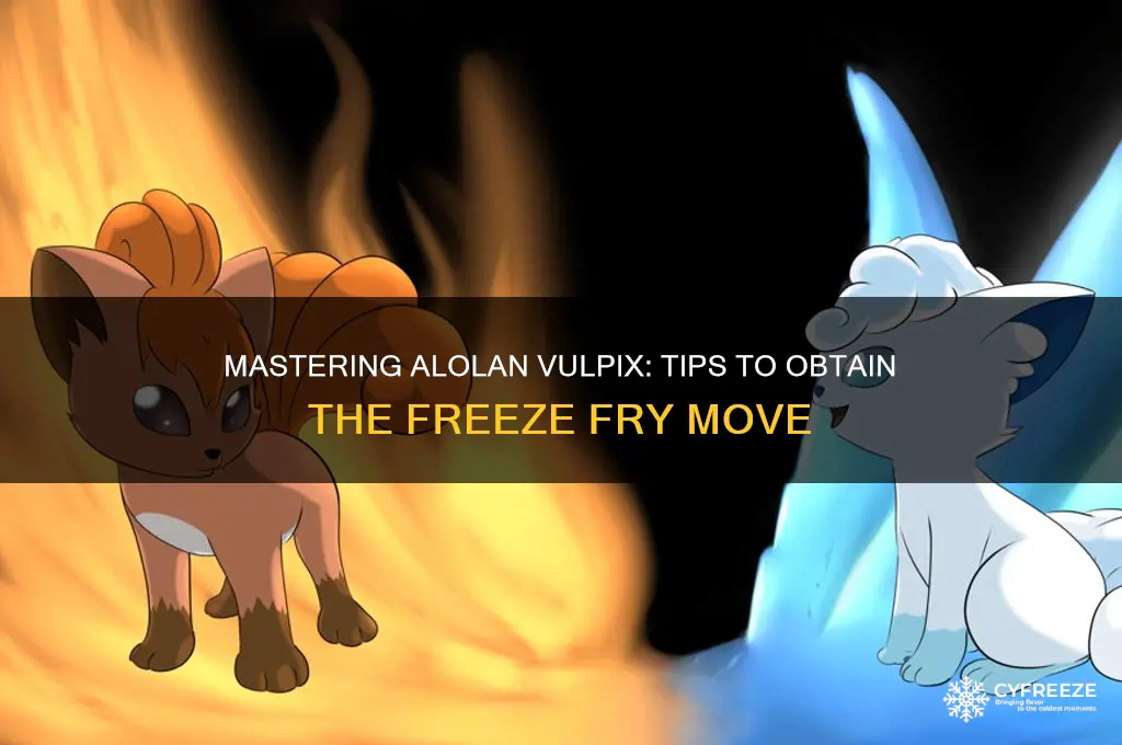 how to get freeze fry on alolan vulpix