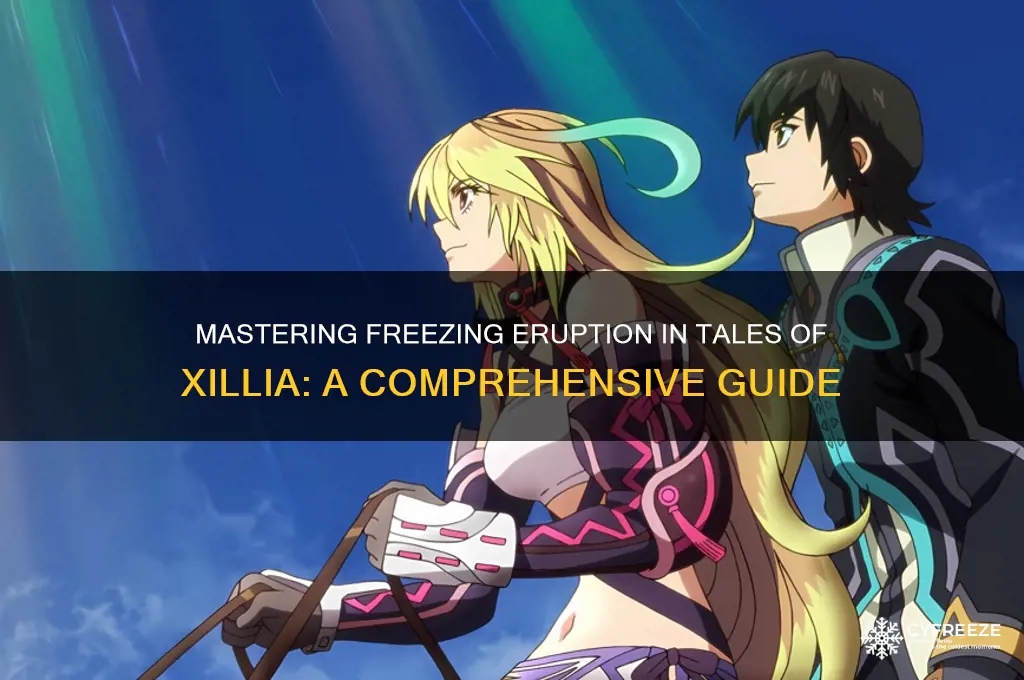 how to get freezing eruption xillia