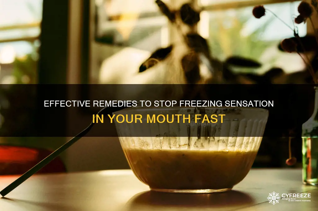 how to get freezing out of mouth