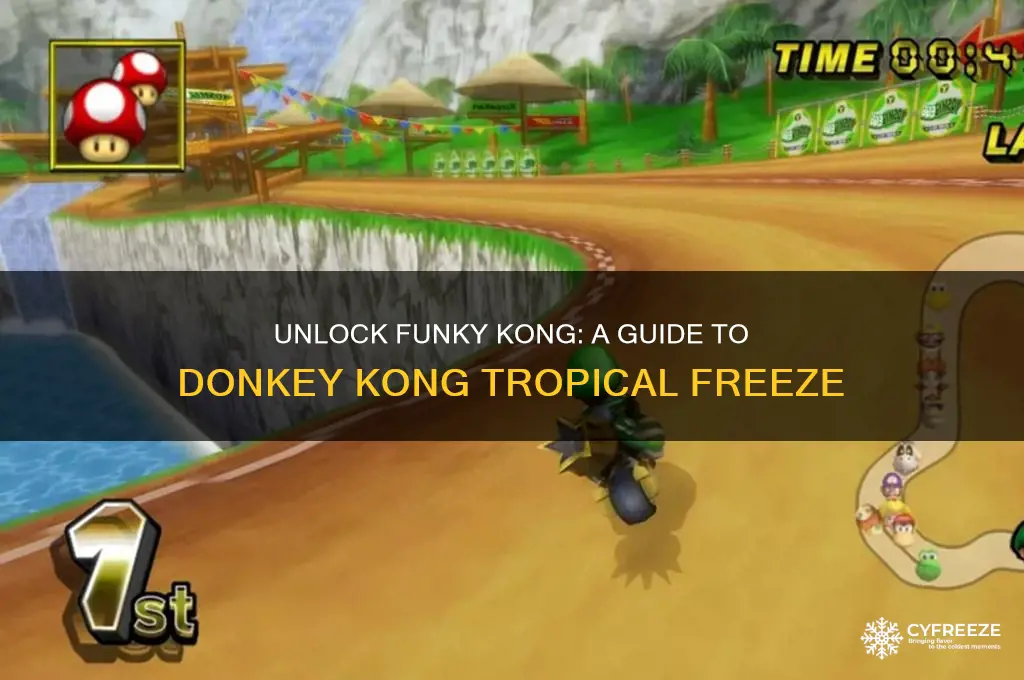 how to get funky kong in donkey kong tropical freeze