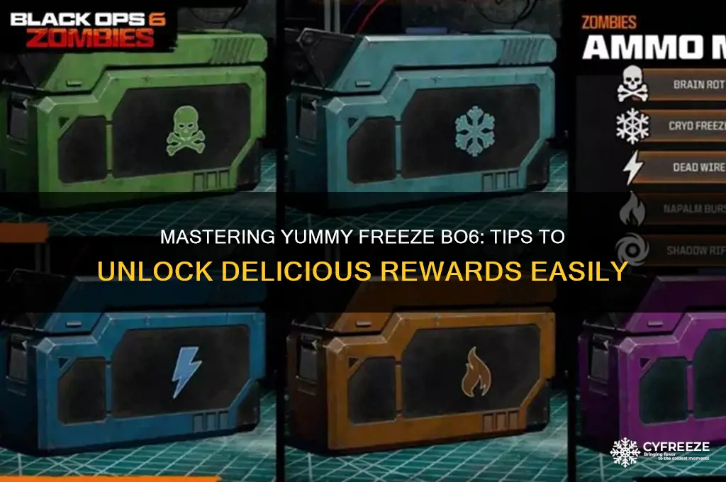how to get into yummy freeze bo6