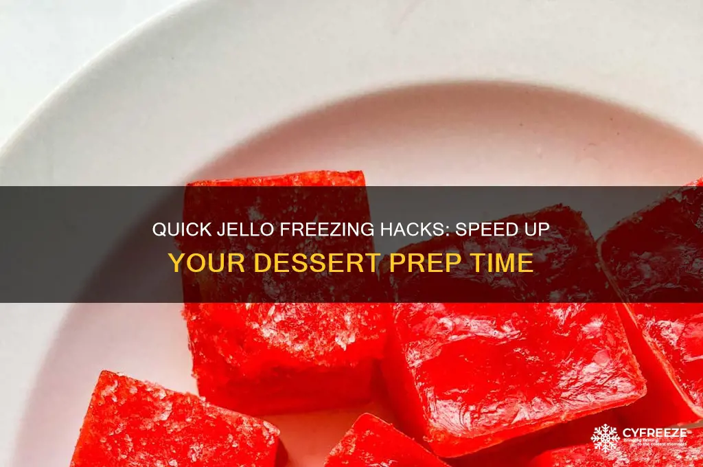 how to get jello to freeze faster