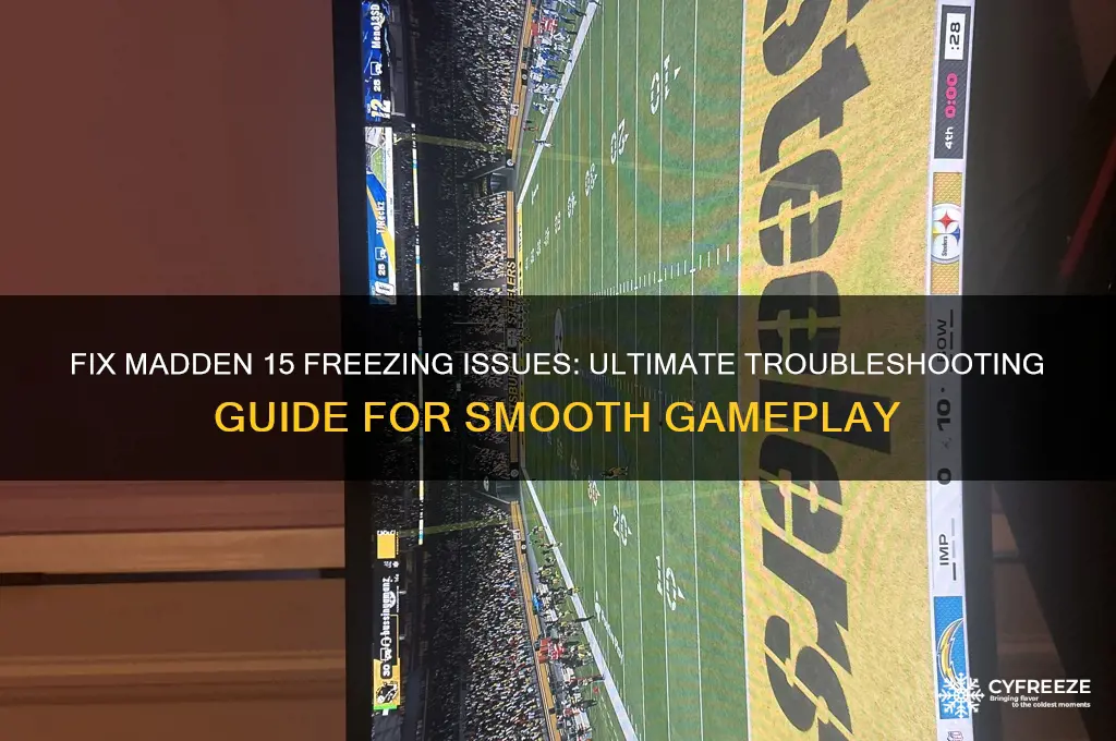 how to get madden 15 to stop freezing