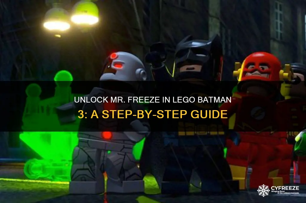 how to get mister freeze in batman 3 lego