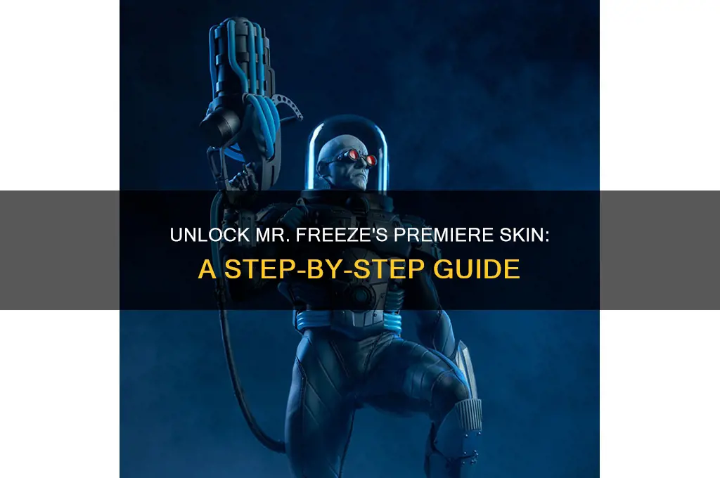 how to get mr freeze premiere skin
