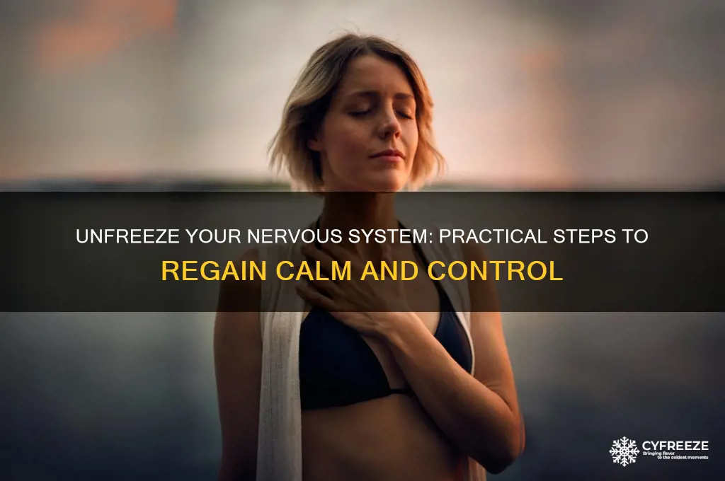 how to get nervous system out of freeze
