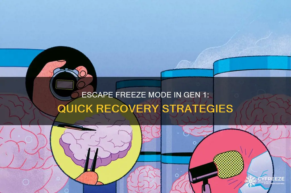 how to get out of freeze gen 1