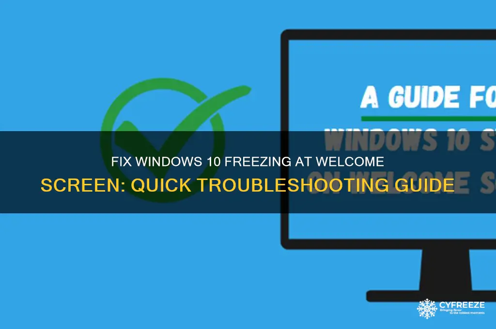 how to get past welcome to windows 10 without freezing