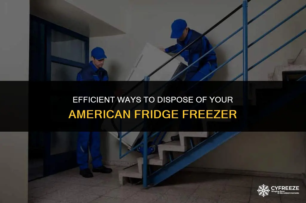 how to get rid of american fridge freezer