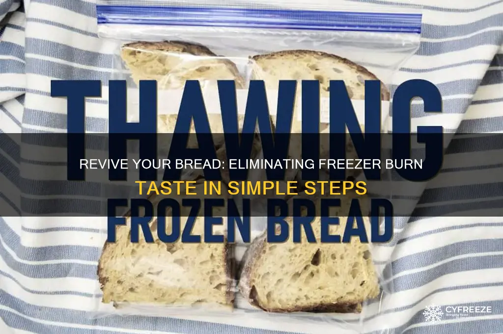 how to get rid of freezer burn taste in bread