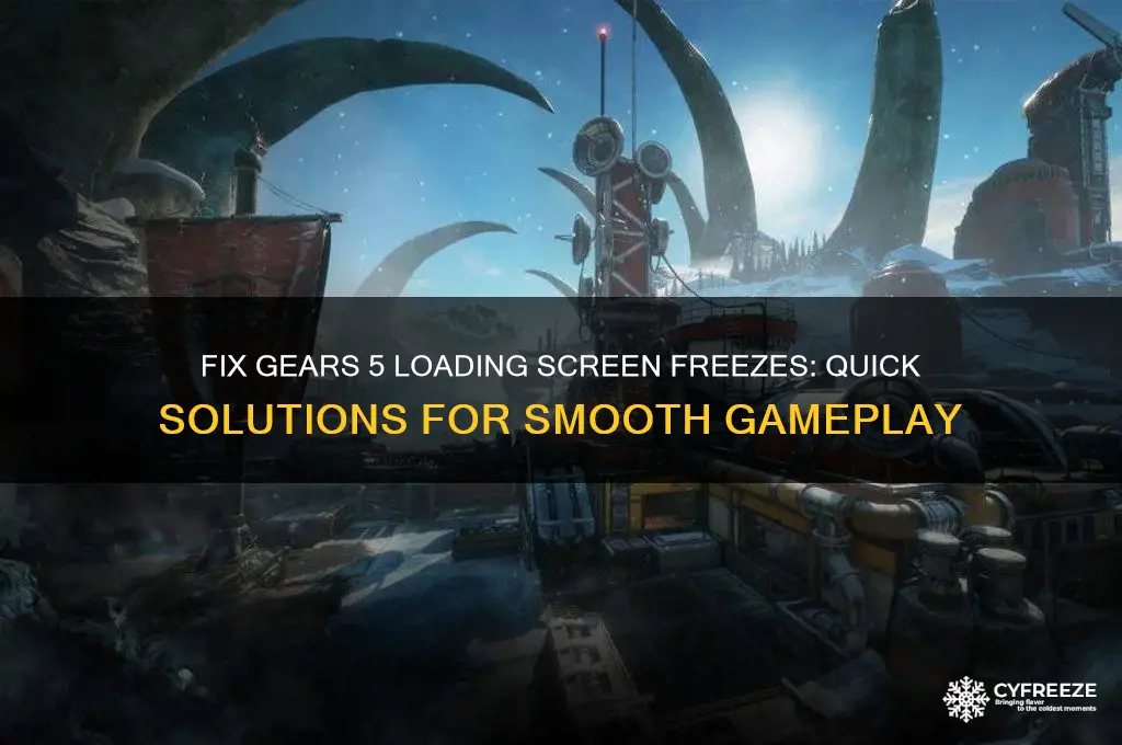how to get rid of loading screen freezes gears 5