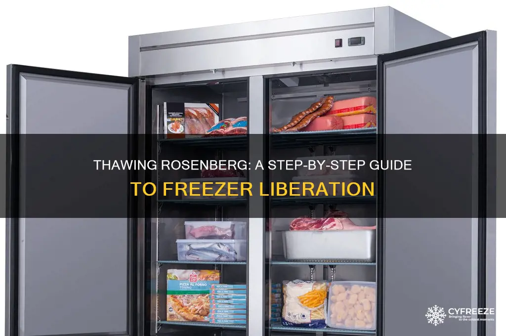 how to get rosenberg out of the freezer