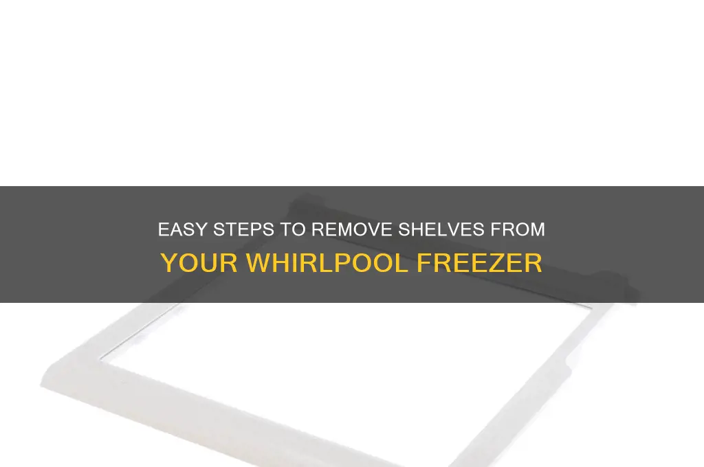 how to get shelves out of whirlpool freezer