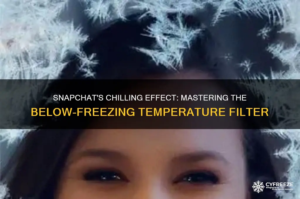 how to get temperature below freezing on snapchat