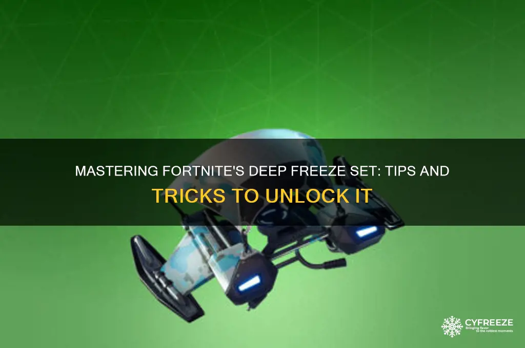 how to get the deep freeze set fortnite