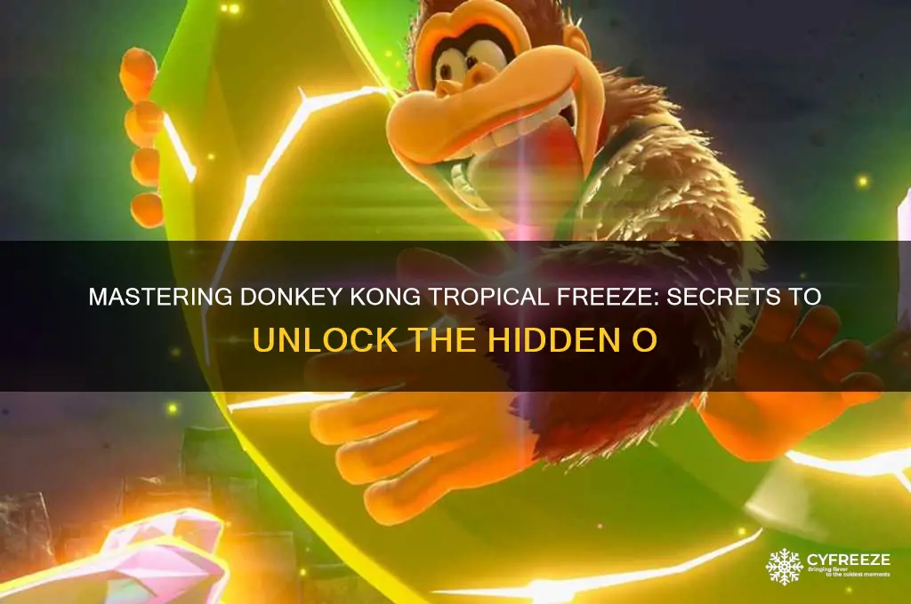 how to get the o in donkey kong tropical freeze