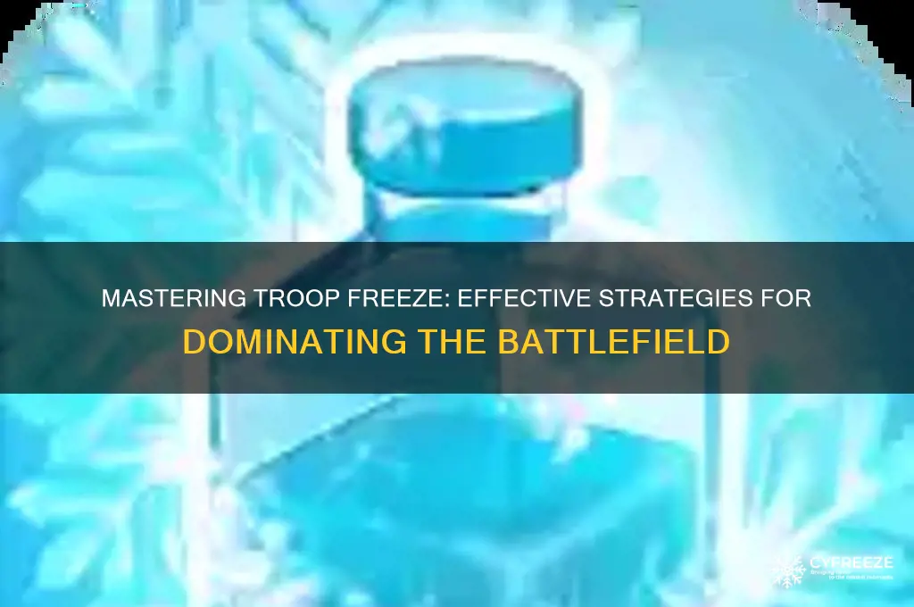 how to get troops freeze